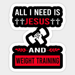 I Need Jesus And Weight Training Sticker